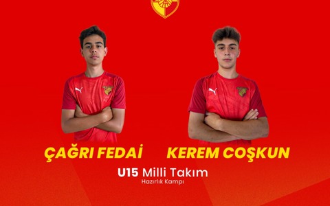U15 | Çağrı Fedai ve Kerem Coşkun'a Milli Davet