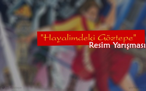 "Hayalimdeki Göztepe" Resim Yarışması